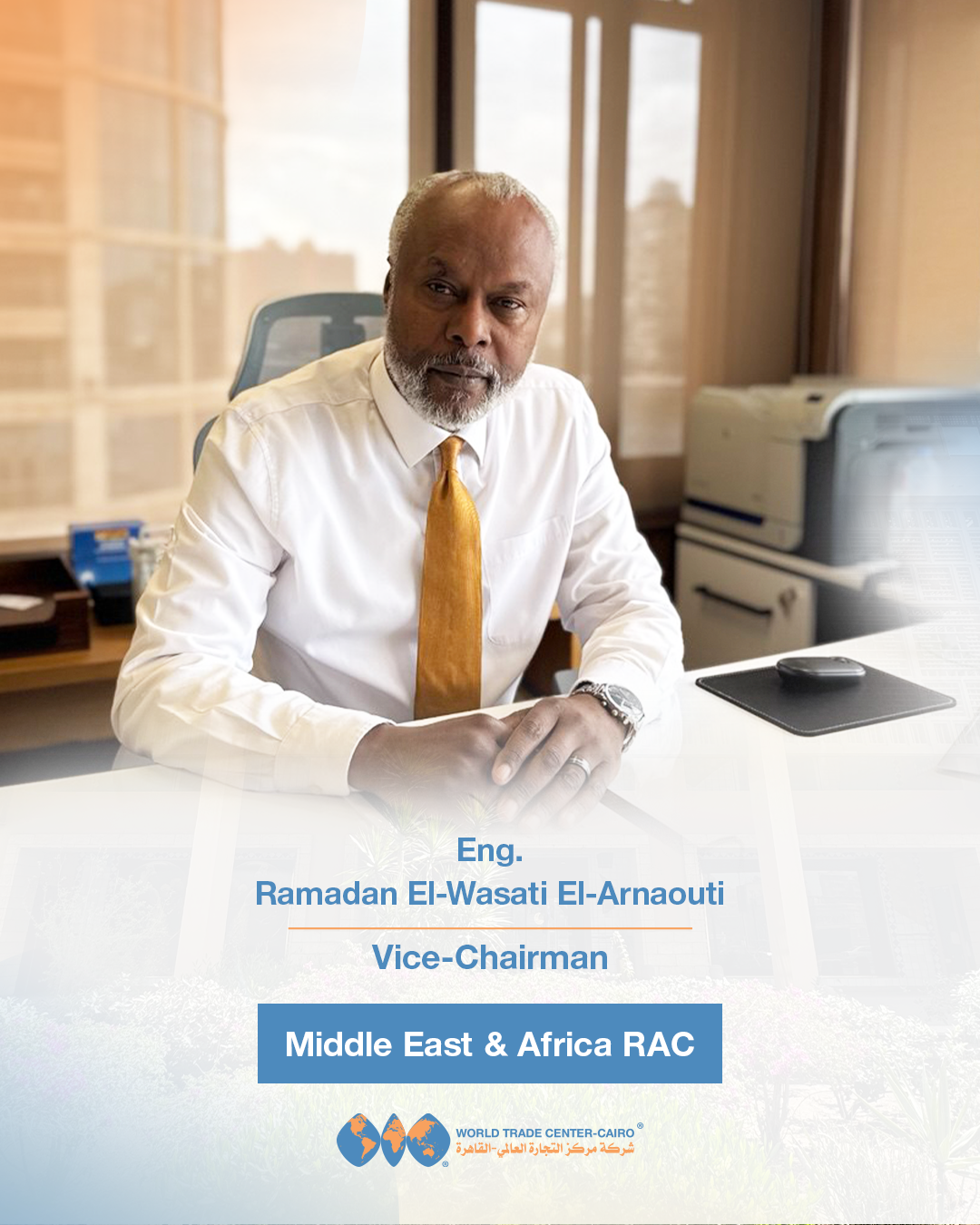Eng. Ramadan has been appointed Vice Chairman for the Middle East and Africa (MEA RAC)